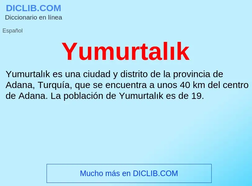 What is Yumurtalık - meaning and definition