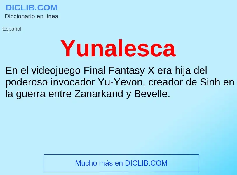 What is Yunalesca - meaning and definition