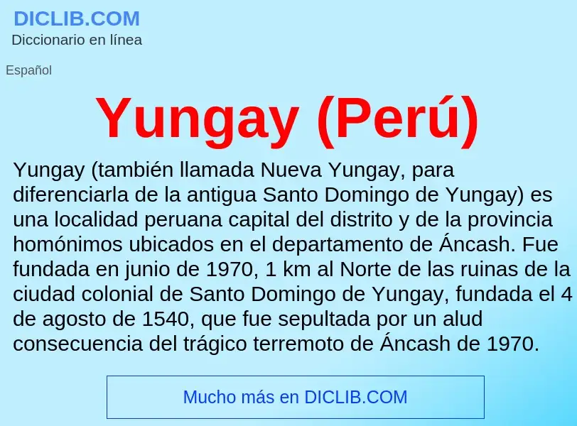 What is Yungay (Perú) - meaning and definition