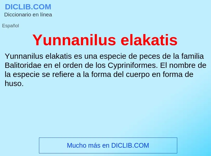 What is Yunnanilus elakatis - meaning and definition