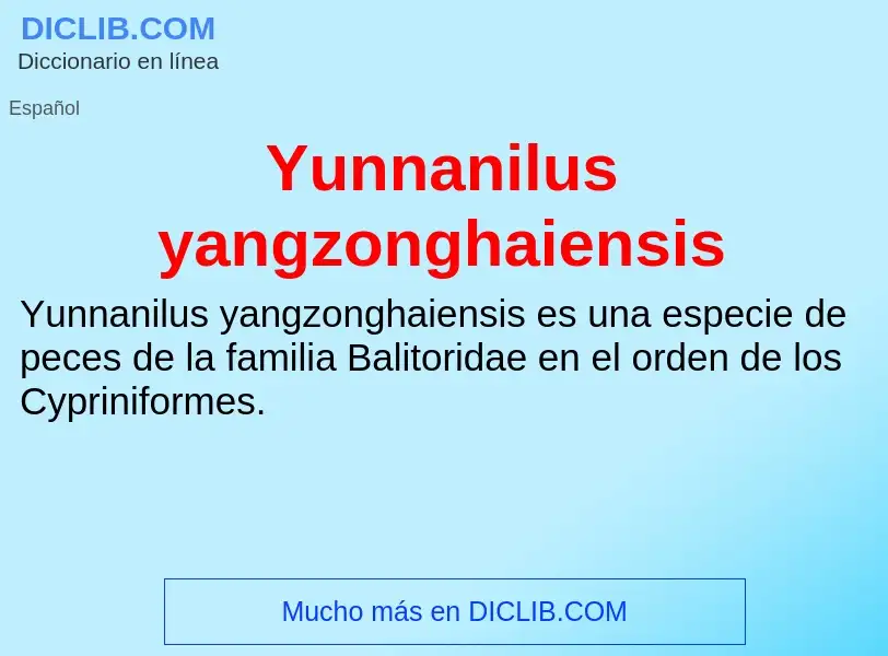 What is Yunnanilus yangzonghaiensis - meaning and definition