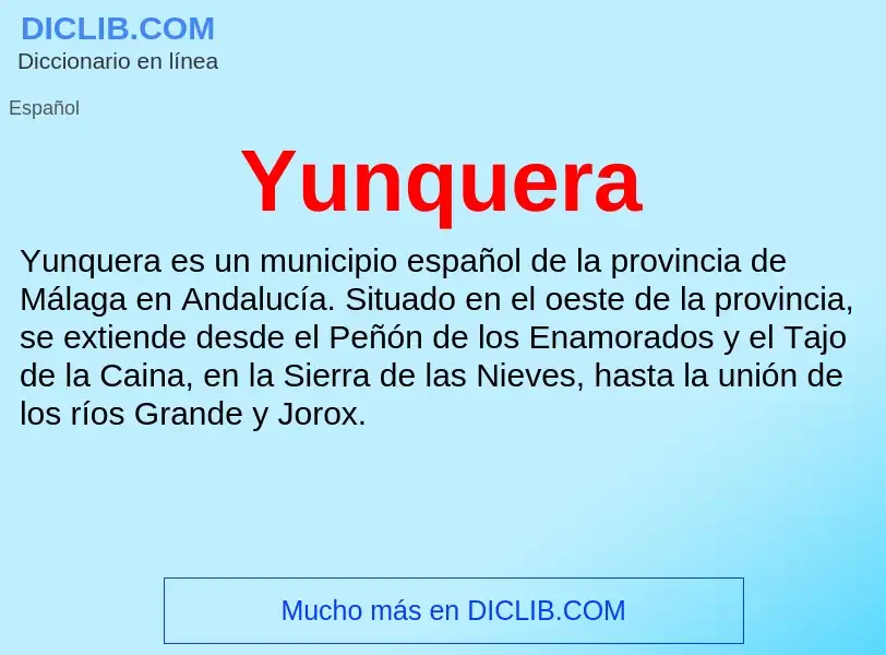 ¿Qué es Yunquera? - significado y definición