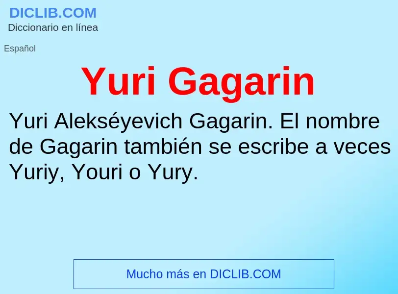 ¿Qué es Yuri Gagarin? - significado y definición