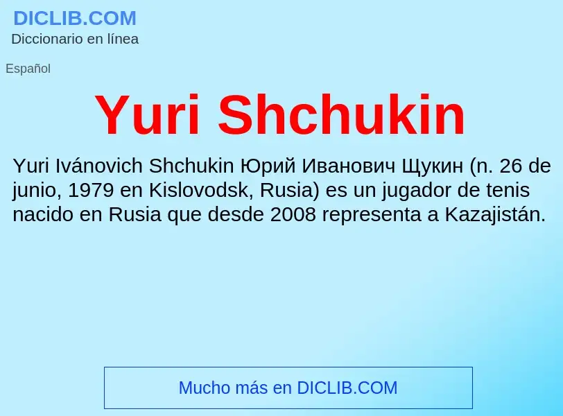 What is Yuri Shchukin - meaning and definition