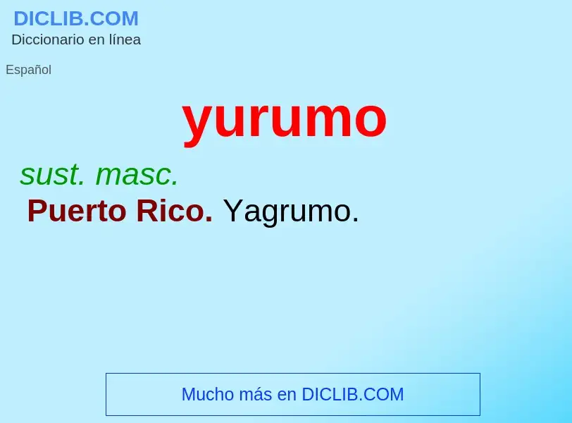 O que é yurumo - definição, significado, conceito