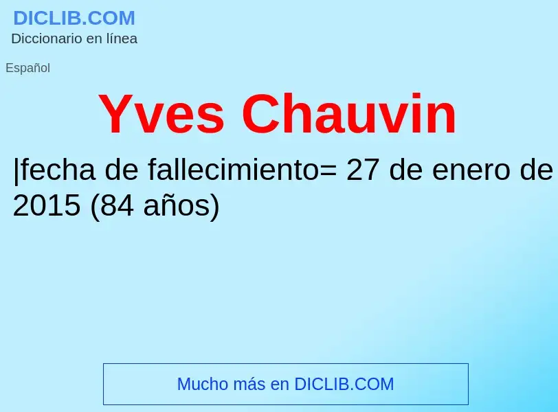 What is Yves Chauvin - meaning and definition