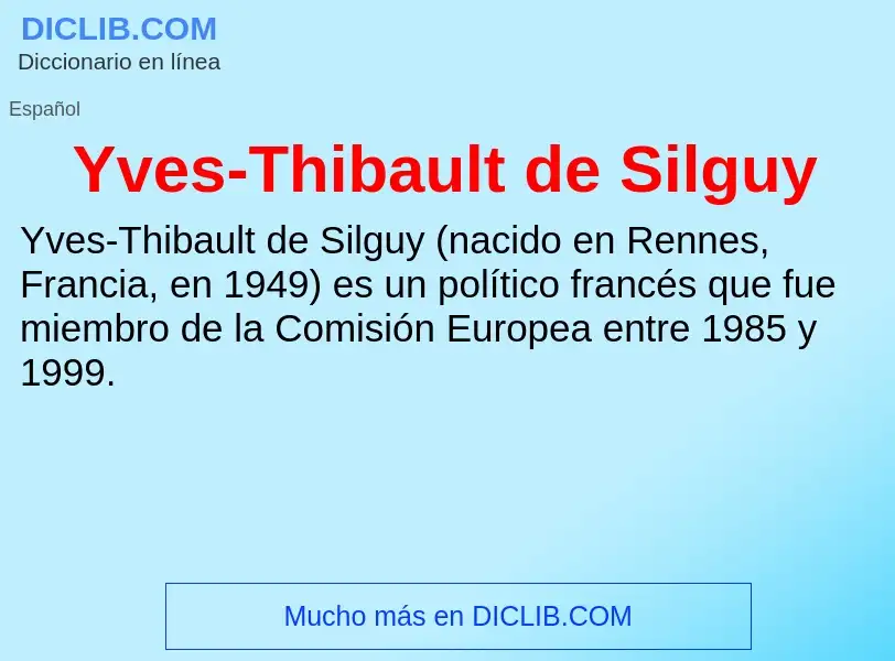 What is Yves-Thibault de Silguy - meaning and definition