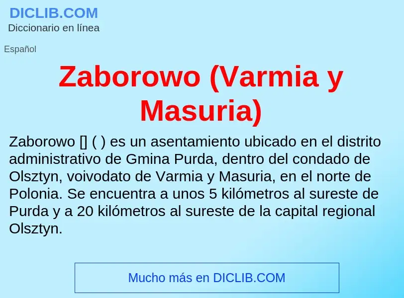 O que é Zaborowo (Varmia y Masuria) - definição, significado, conceito