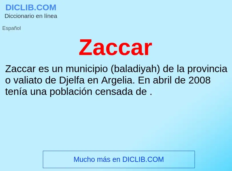 O que é Zaccar - definição, significado, conceito