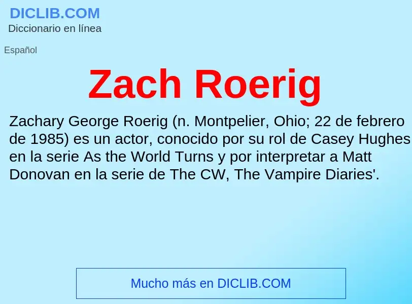 Что такое Zach Roerig - определение