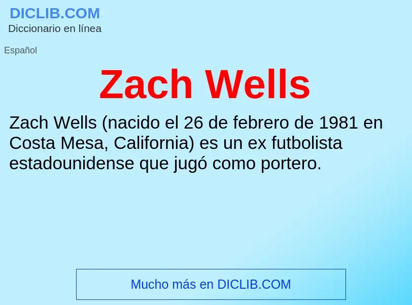 Что такое Zach Wells - определение