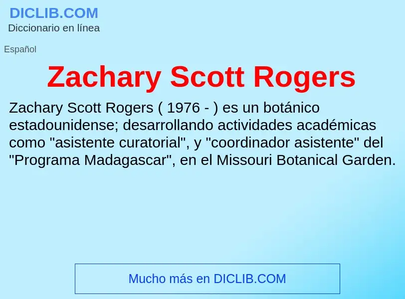 O que é Zachary Scott Rogers - definição, significado, conceito