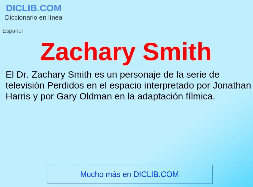 O que é Zachary Smith - definição, significado, conceito