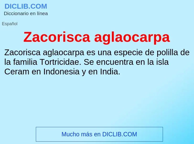 O que é Zacorisca aglaocarpa - definição, significado, conceito