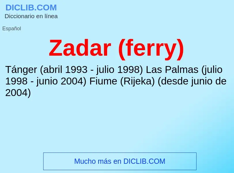 O que é Zadar (ferry) - definição, significado, conceito