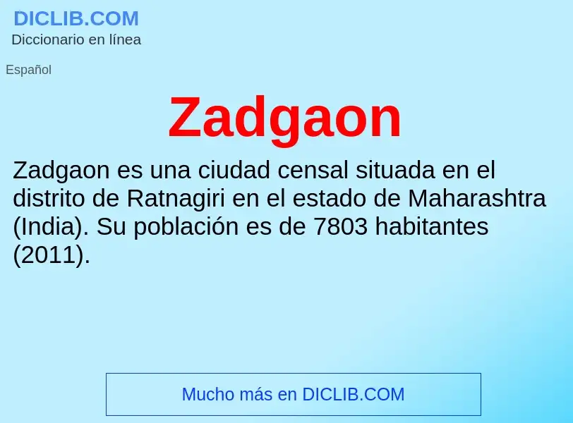 O que é Zadgaon - definição, significado, conceito