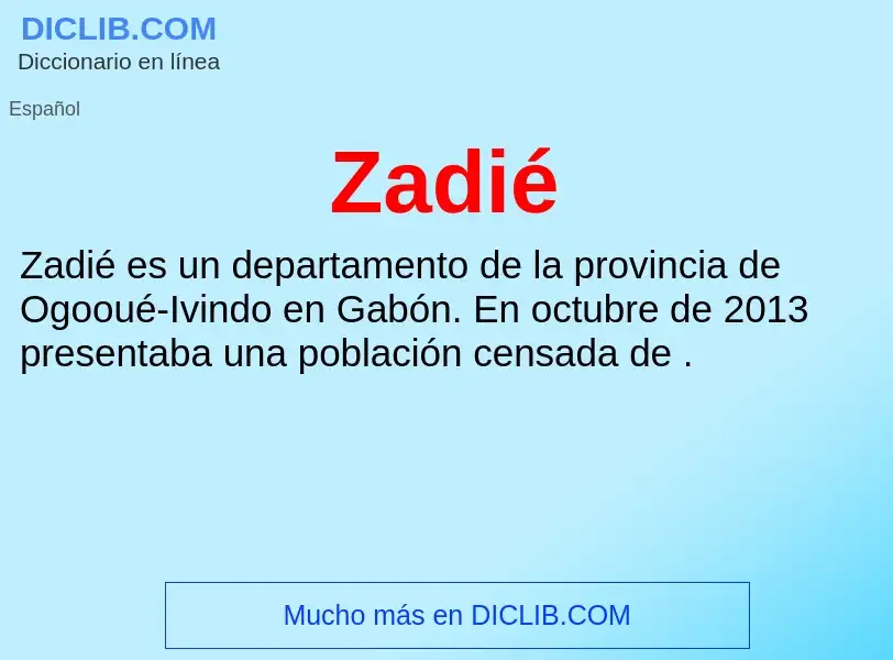 O que é Zadié - definição, significado, conceito