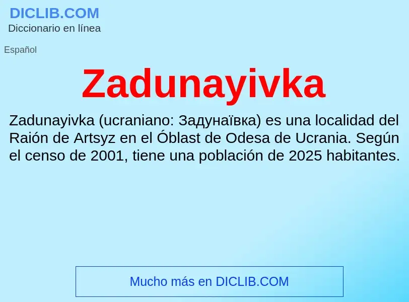 O que é Zadunayivka - definição, significado, conceito