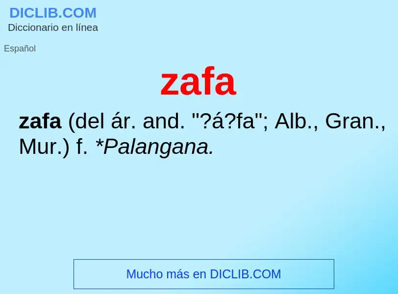 ¿Qué es zafa? - significado y definición