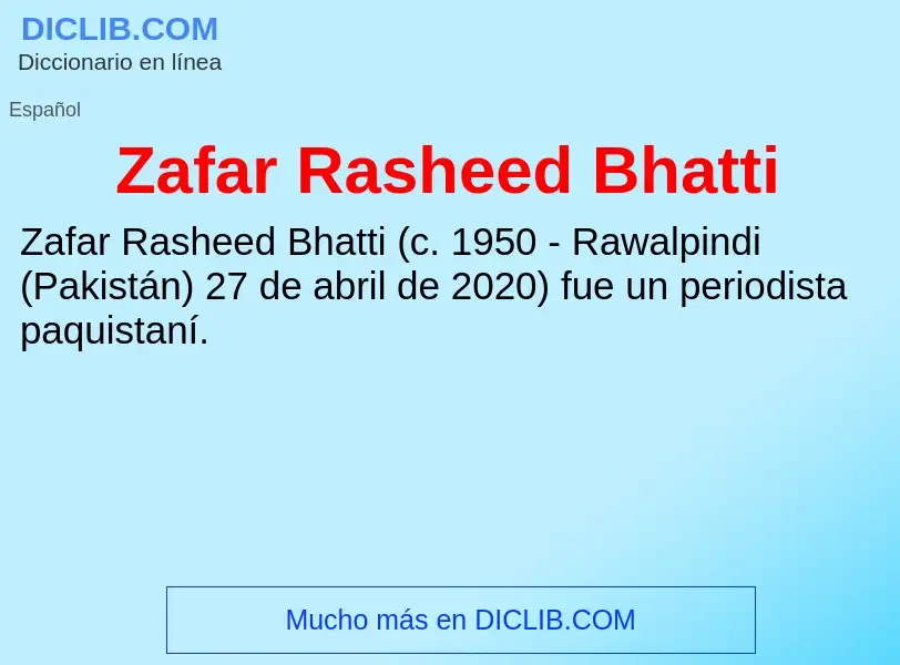 O que é Zafar Rasheed Bhatti - definição, significado, conceito