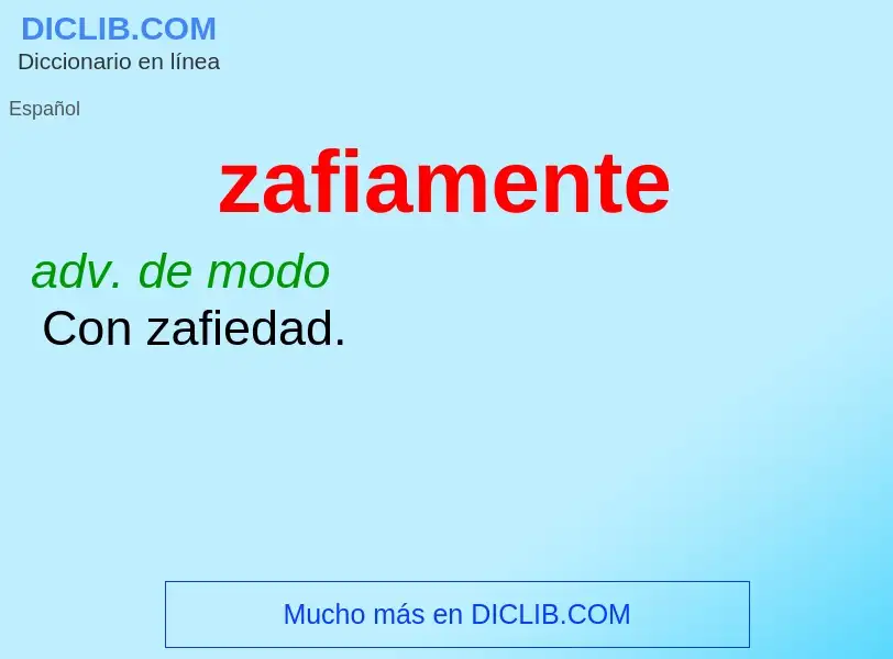 ¿Qué es zafiamente? - significado y definición