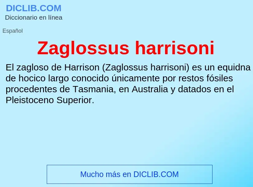 Что такое Zaglossus harrisoni - определение