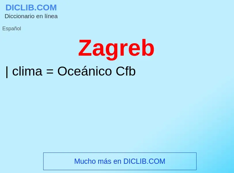 O que é Zagreb - definição, significado, conceito