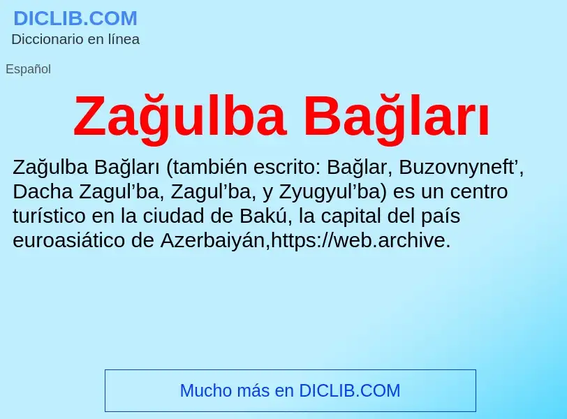 ¿Qué es Zağulba Bağları? - significado y definición