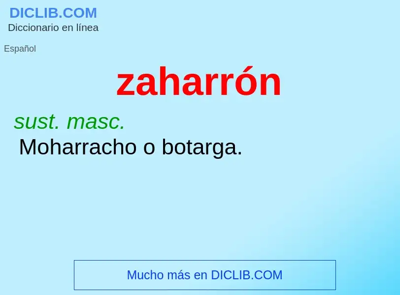 ¿Qué es zaharrón? - significado y definición