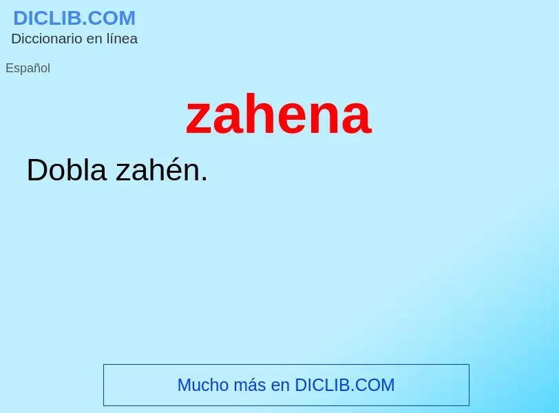 Что такое zahena - определение