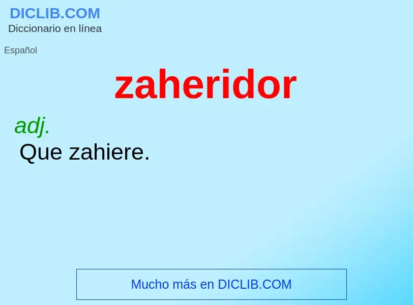 ¿Qué es zaheridor? - significado y definición