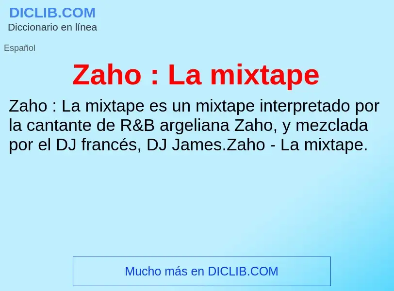 Что такое Zaho : La mixtape - определение