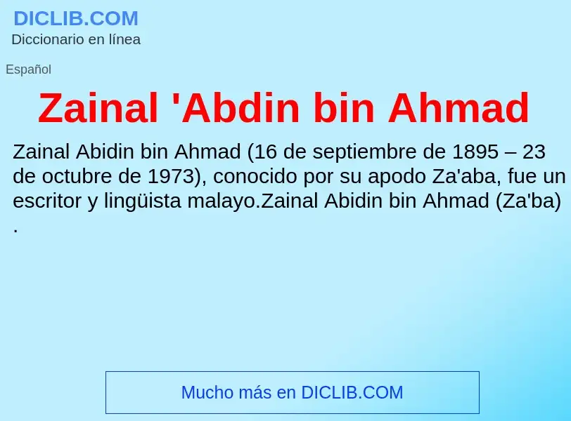 O que é Zainal 'Abdin bin Ahmad - definição, significado, conceito