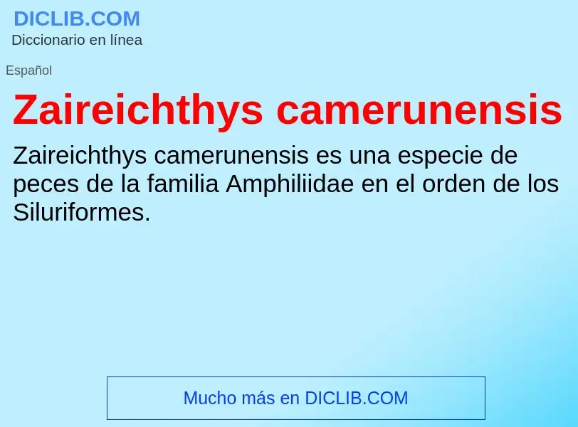 O que é Zaireichthys camerunensis - definição, significado, conceito