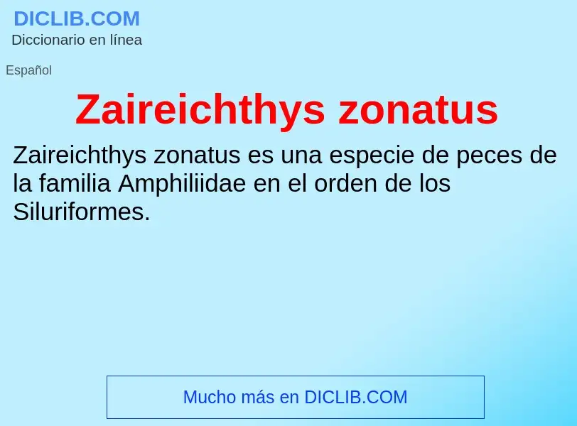 O que é Zaireichthys zonatus - definição, significado, conceito