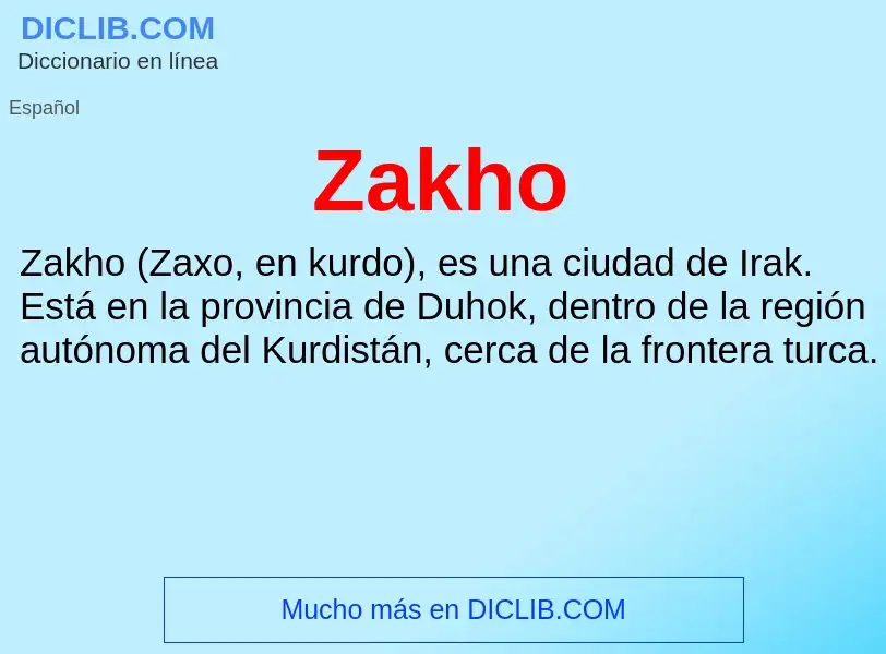 O que é Zakho - definição, significado, conceito