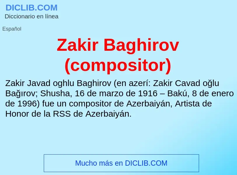 O que é Zakir Baghirov (compositor) - definição, significado, conceito