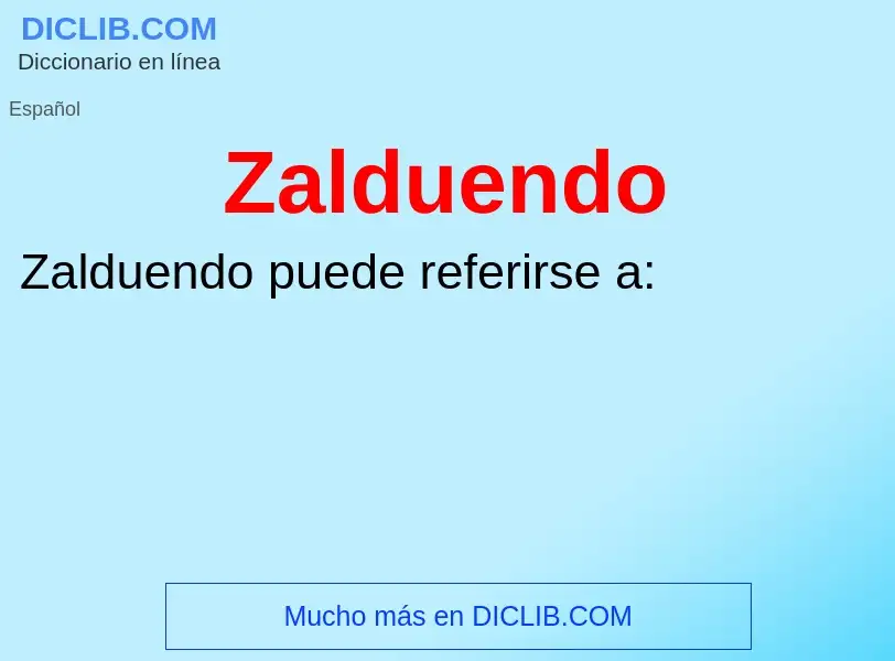 O que é Zalduendo - definição, significado, conceito