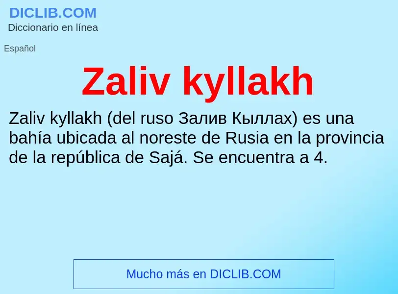 Что такое Zaliv kyllakh - определение