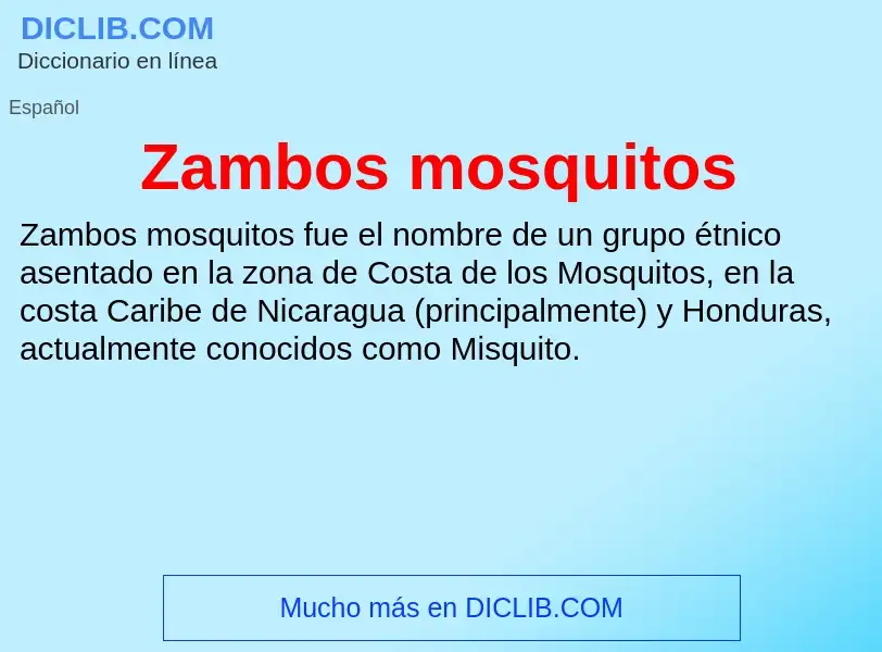 Что такое Zambos mosquitos - определение