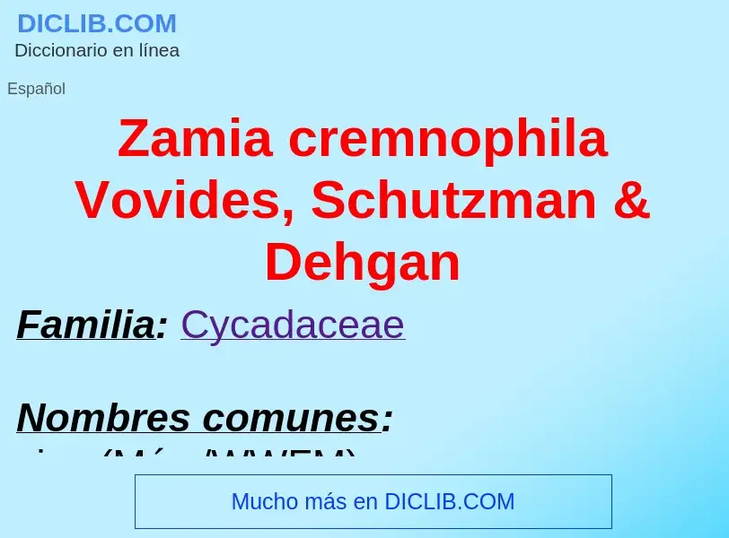 Что такое Zamia cremnophila Vovides, Schutzman & Dehgan - определение