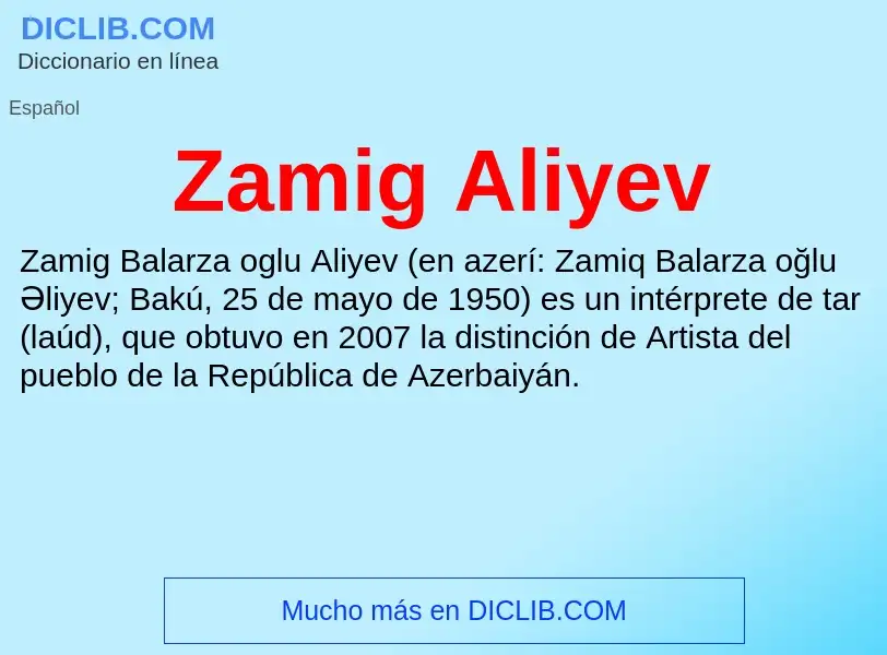 Что такое Zamig Aliyev - определение