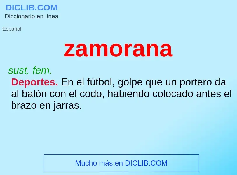 ¿Qué es zamorana? - significado y definición