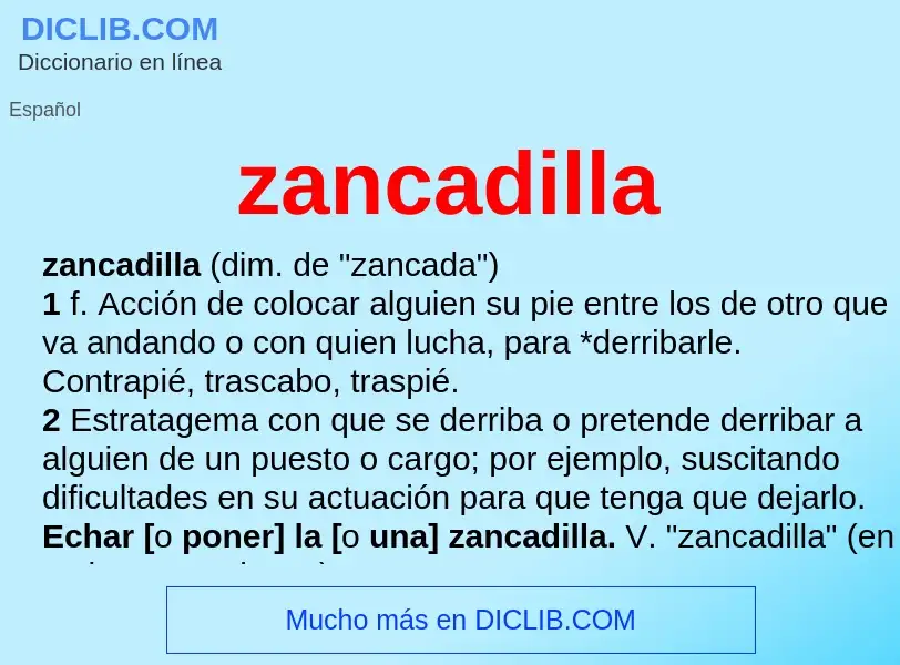 What is zancadilla - definition