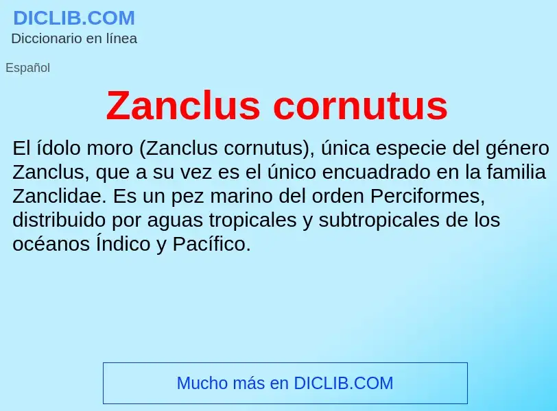 Что такое Zanclus cornutus - определение