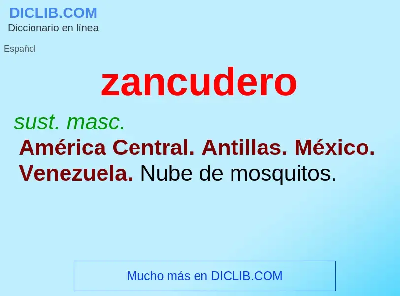 ¿Qué es zancudero? - significado y definición