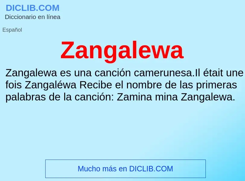 Что такое Zangalewa - определение