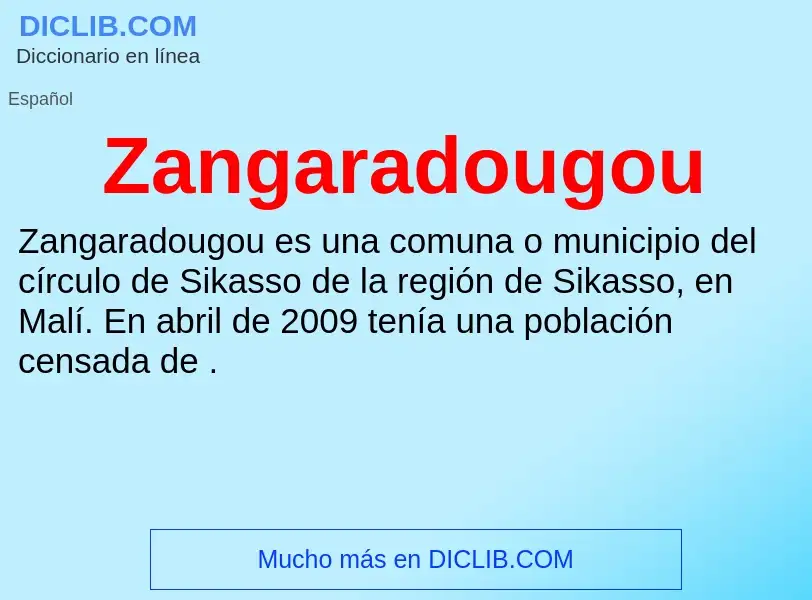 Что такое Zangaradougou - определение