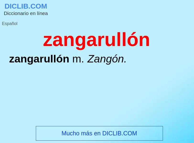 Что такое zangarullón - определение