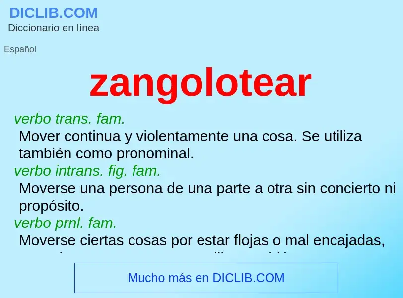 O que é zangolotear - definição, significado, conceito